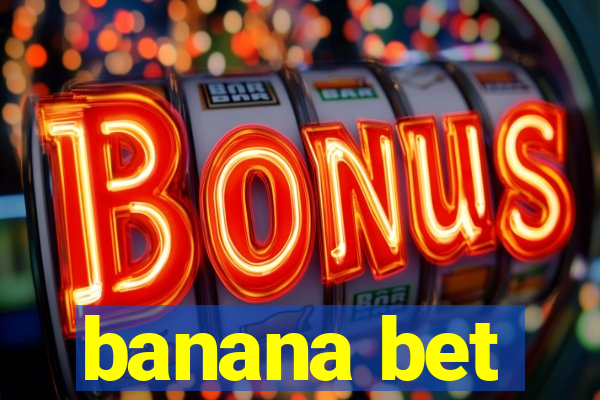 banana bet