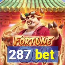 287 bet