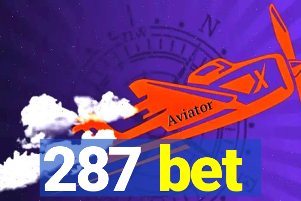 287 bet