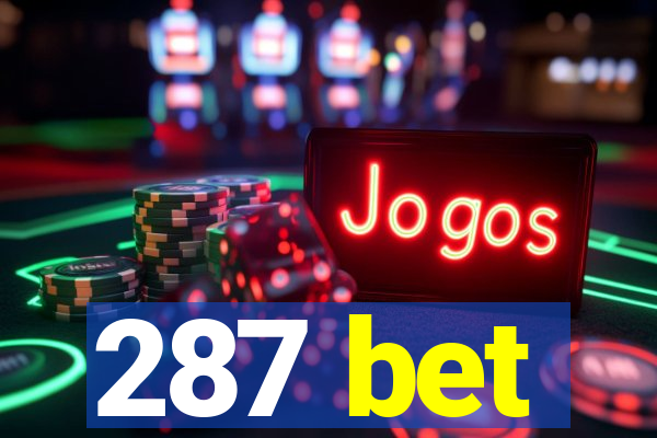 287 bet