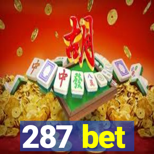 287 bet