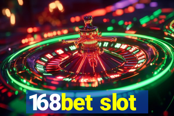 168bet slot