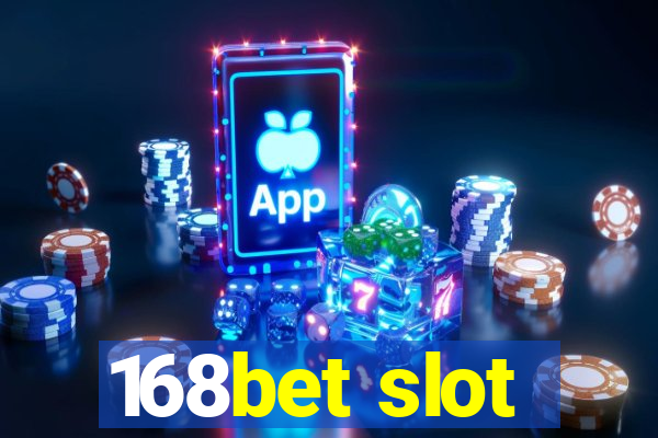 168bet slot