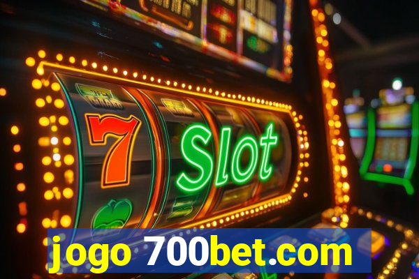 jogo 700bet.com