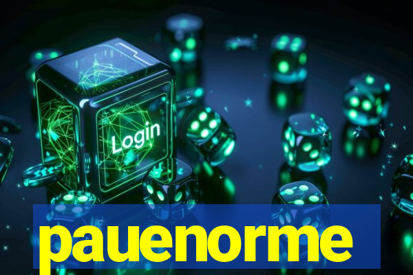 pauenorme