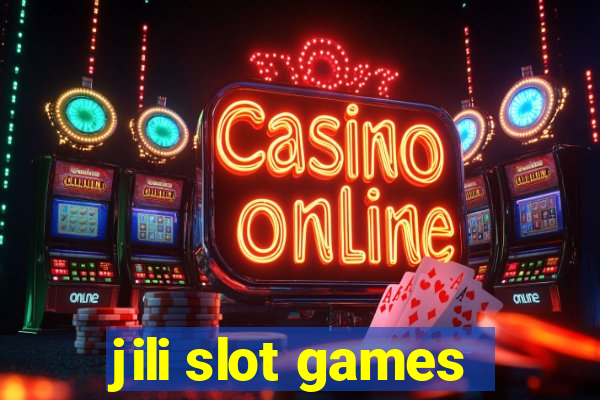 jili slot games