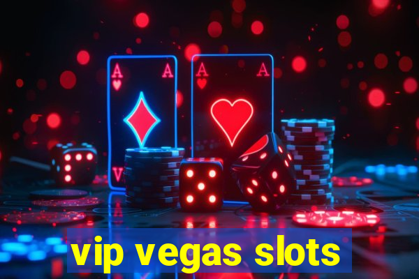 vip vegas slots