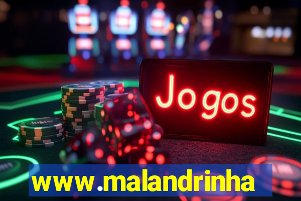 www.malandrinhas