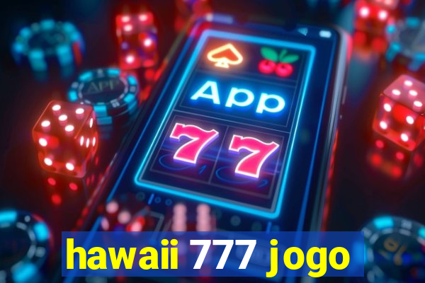 hawaii 777 jogo