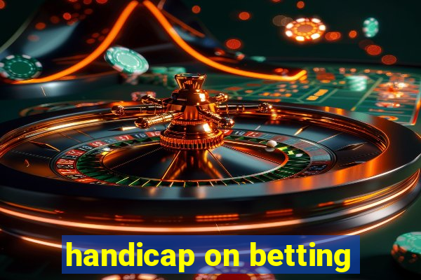 handicap on betting