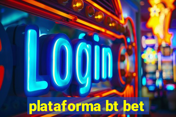 plataforma bt bet