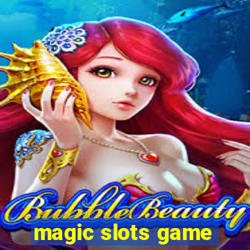 magic slots game