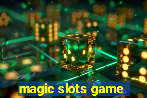 magic slots game