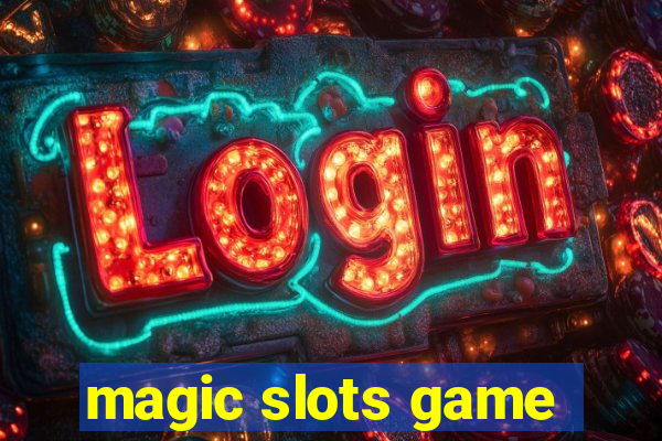 magic slots game