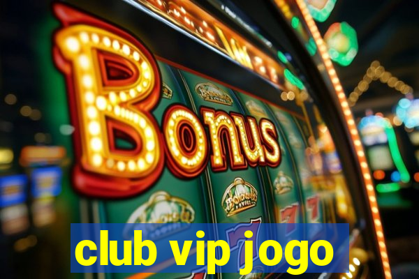 club vip jogo