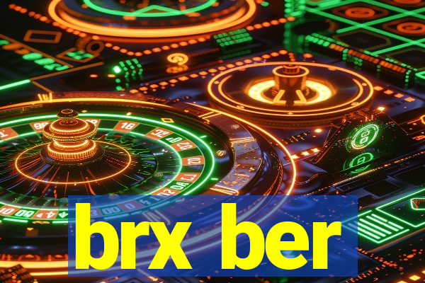 brx ber