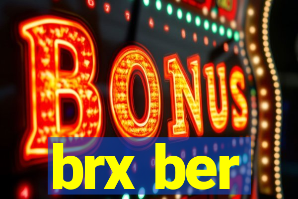 brx ber