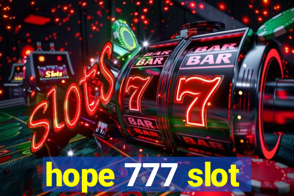 hope 777 slot