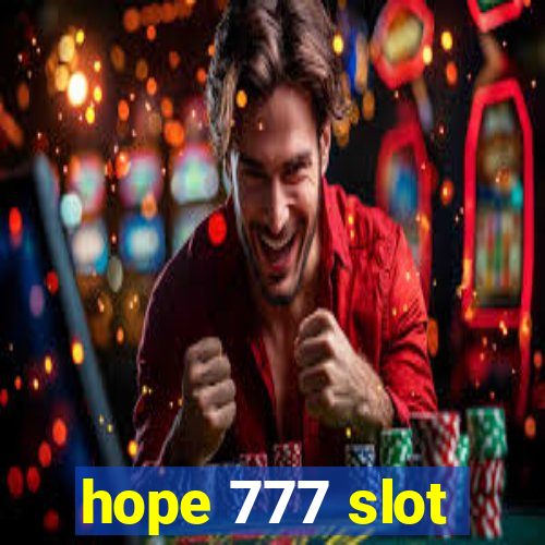 hope 777 slot