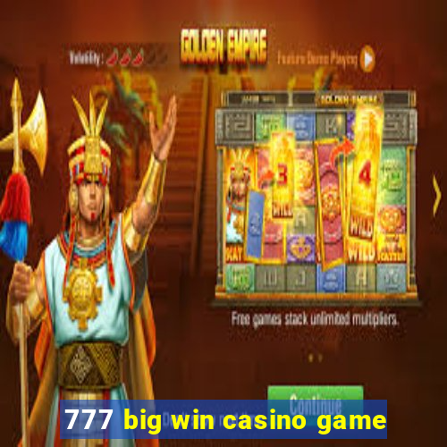 777 big win casino game