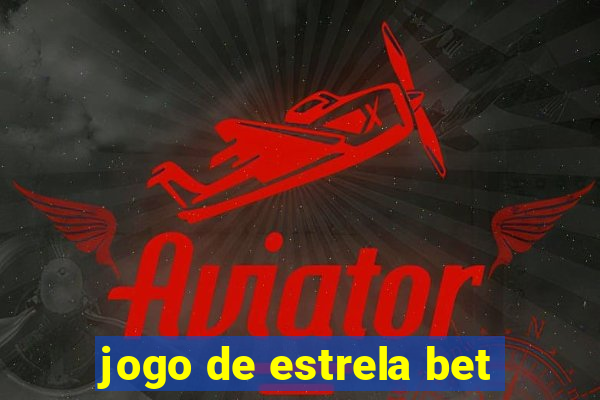 jogo de estrela bet