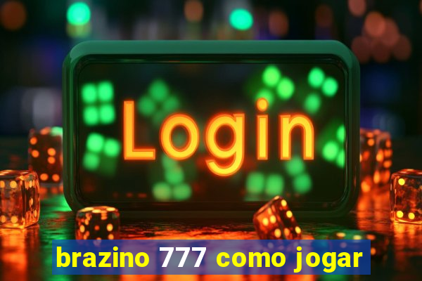 brazino 777 como jogar