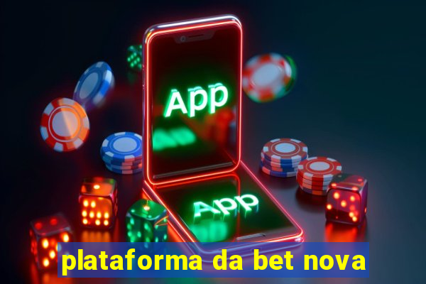 plataforma da bet nova