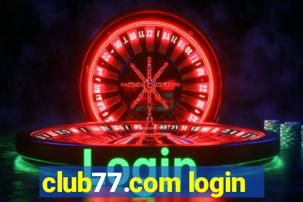 club77.com login