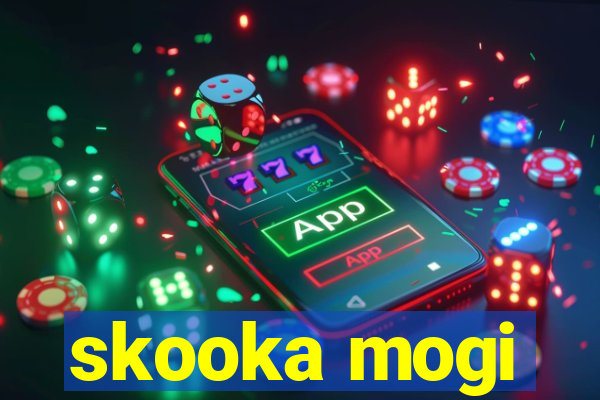 skooka mogi