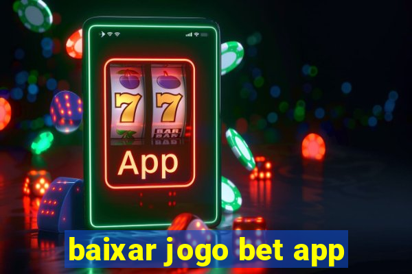 baixar jogo bet app