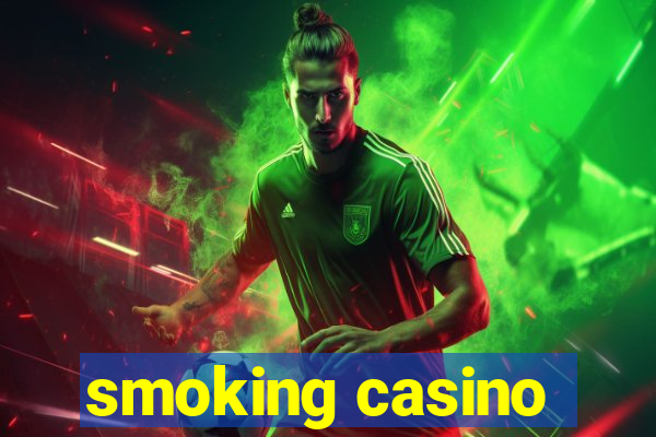 smoking casino