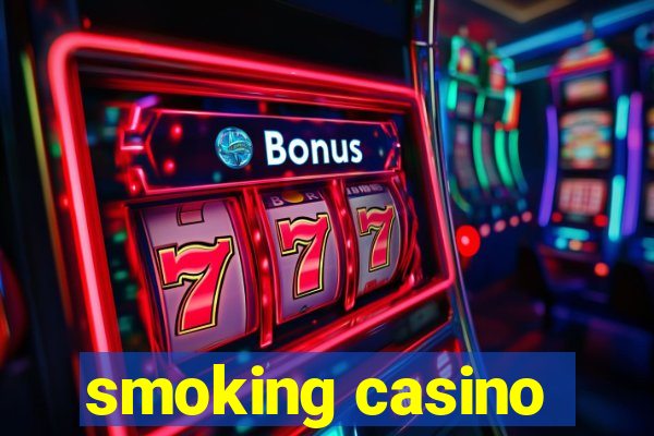 smoking casino