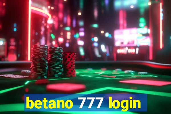 betano 777 login