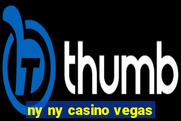 ny ny casino vegas