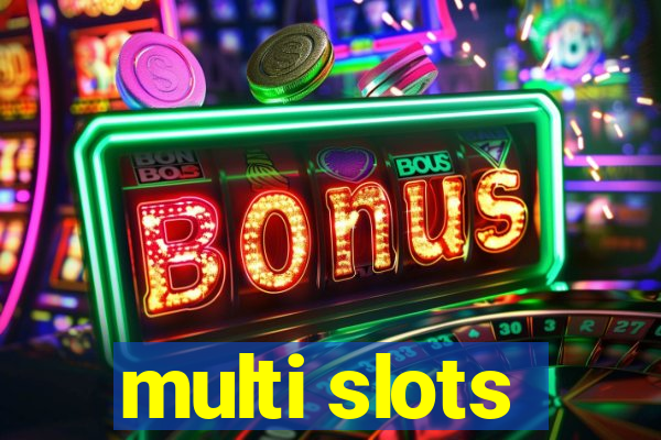 multi slots