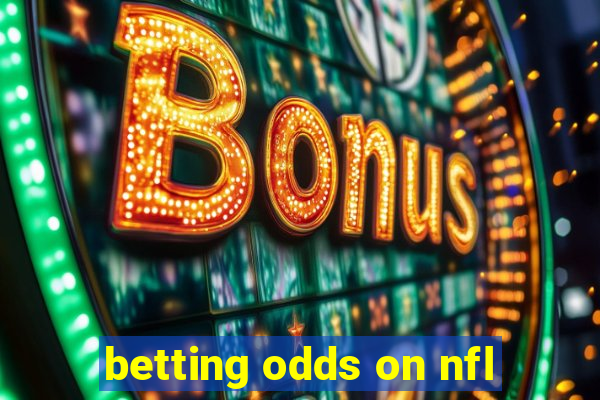 betting odds on nfl