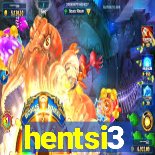 hentsi3