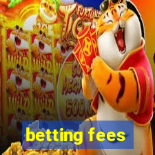 betting fees