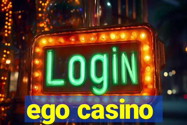 ego casino