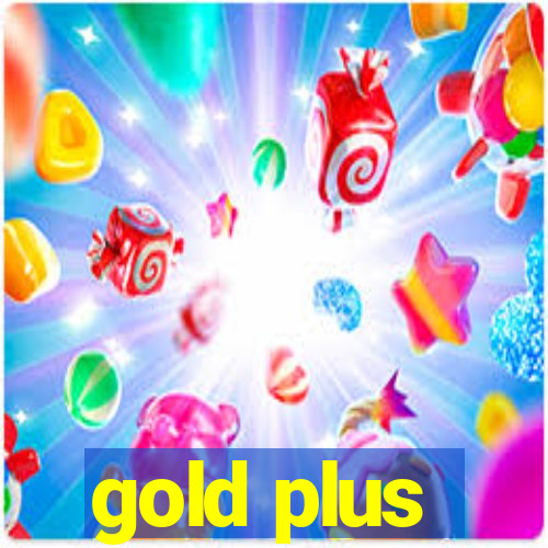 gold plus