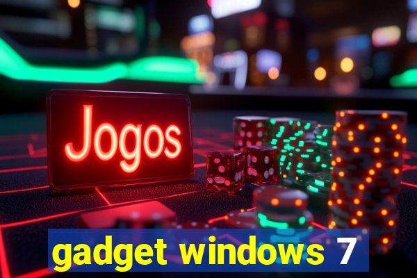 gadget windows 7