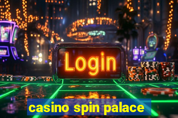 casino spin palace