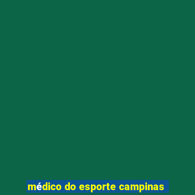 médico do esporte campinas