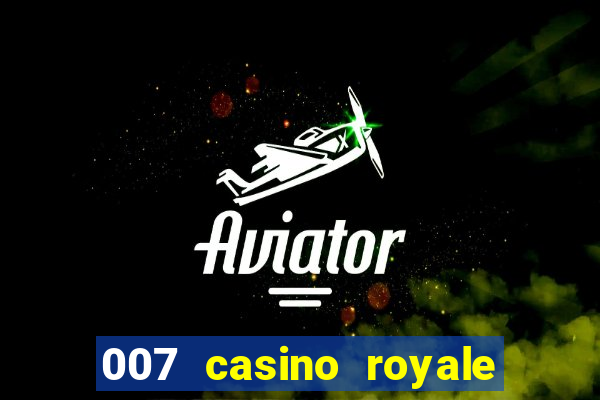 007 casino royale abertura mensagem