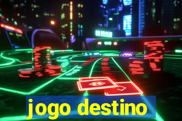 jogo destino