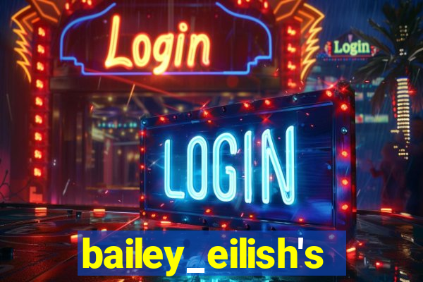 bailey_eilish's