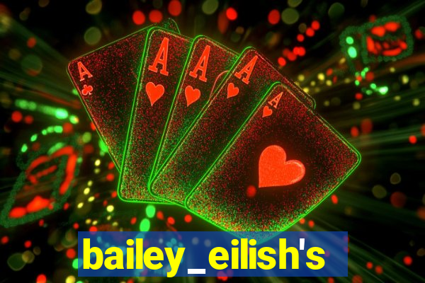 bailey_eilish's