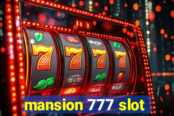 mansion 777 slot