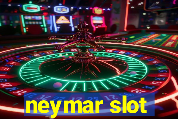 neymar slot