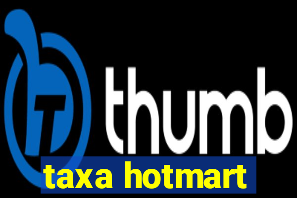 taxa hotmart